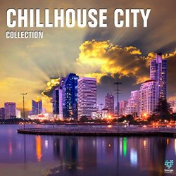   - Chillhouse City Collection