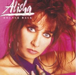 Alisha - Bounce Back by Alisha (1990-04-25)