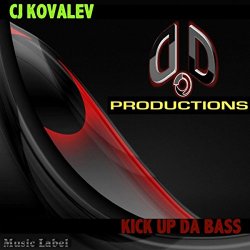 Cj Kovalev - Kick Up Da Bass