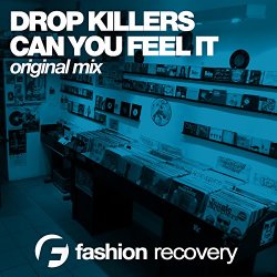Drop Killers - Can You Feel It