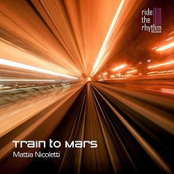 Mattia Nicoletti - Train to Mars