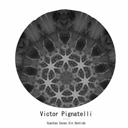 Victor Pignatelli - Cuantas cosas sin sentido