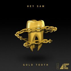 Hey Sam - Gold Tooth