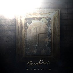Grave Friends - Rebirth [Explicit]