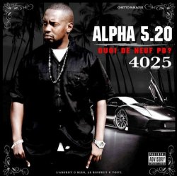 Alpha 5.20 - Quoi De Neuf Pd? (Feat. Doyen Og & Baron G) [Explicit]