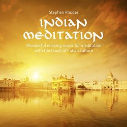 Indian Meditation (Wonderful relaxing music for meditation with the touch of indian culture)