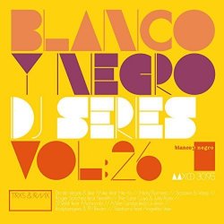 Blanco Y Negro DJ Series - Vol. 26 by Various Artists (2015-11-06)