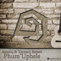 4matiq and Terence Beneit - Phum'Uphele (Original Mix)