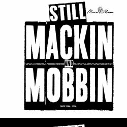 Still Mackin and Mobbin [Explicit]