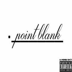 A-Money on It - Point Blank [Explicit]