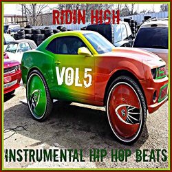 Ridin High - Instrumental Hip Hop Beats, Vol. 5