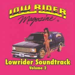 Various Artists - Lowrider Magazine Soundtrack Vol. 2