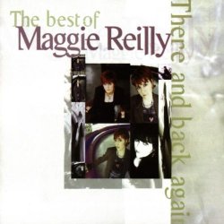 There and Back Again - the Best of Maggie Reilly by Maggie Reilly (1999) Audio CD