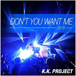 K K Project - Don't You Want Me (K.K. Clubmix)