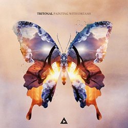 Tritonal - Painting With Dreams (Nothing Like Them) (Original Mix) [Explicit]