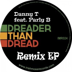 Danny T feat. Parly B - Dreader Than Dread (feat. Parly B)