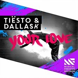Tiesto and Dallask - Your Love