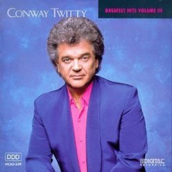 Conway Twitty Greatest Hits Volume III by Mca