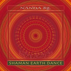 Nanda Re - Shaman Earth Dance
