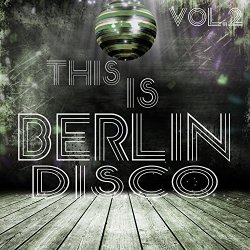 Various Artists - This Is Berlin Disco, Vol. 2