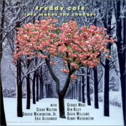 Freddy Cole - Love Makes The Changes