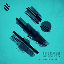 Pete Dafeet - The Afterlife EP