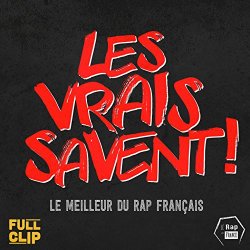 Various Artists - Les vrais savent ! (Le meilleur du rap français)