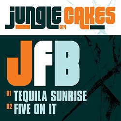JFB - Five On It / Tequila Sunrise