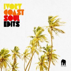 Various Artists - Ivory Coast Soul Edits