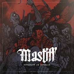 Mastiff - Strength in Despair