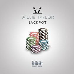 Willie Taylor - Jackpot [Explicit]