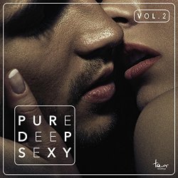 Various Artists - Pure Deep Sexy, Vol. 2