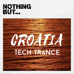 Various Artists - Nothing But... Croatia Tech Trance