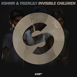 KSHMR and Tigerlily - Invisible Children