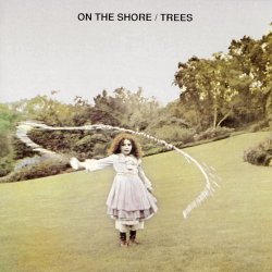 Trees - On The Shore