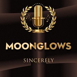 Moonglows, The - Sincerely