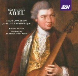 Carl Friedrich Abel - 6 Concertos For Flute And Strings (Beckett, Asmif) by Carl Friedrich Abel (2004-05-17)