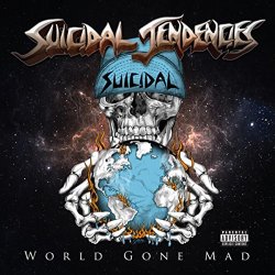 Suicidal Tendencies - World Gone Mad [Explicit]