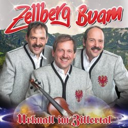 Zellberg Buam - Zellberg Buam - Urknall Im Zillertal