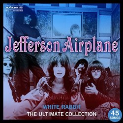 Jefferson Airplane - White Rabbit: The Ultimate Jefferson Airplane Collection
