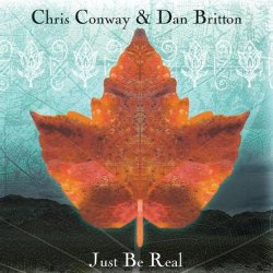 Chris Conway & Dan Britton - Just Be Real