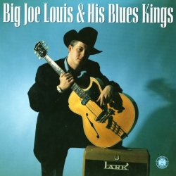 Big Joe Louis & His Blues Kings - Big Joe Louis & His Blues Kings/The Stars In The Sky
