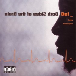 Del The Funky Homosapien - Both Sides Of The Brain [Explicit]