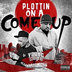 Young Capo And Lazy - Plottin' on a Come Up
