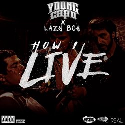 Young Capo And Lazy - How I Live [Explicit]