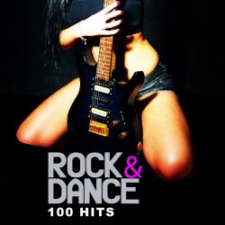 100 Hits - 100 Hits Rock and Dance