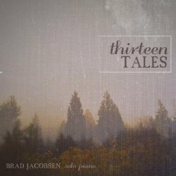Brad Jacobsen - Thirteen Tales