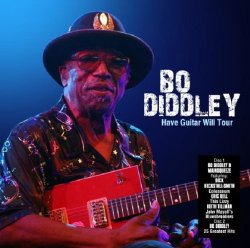 Bo Diddley - Have Guitar Will Tour