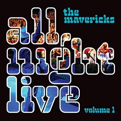 mavericks, The - All Night Live Volume 1