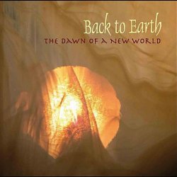 Back To Earth - The Dawn of a New World